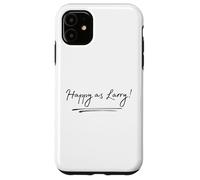 Happy As Larry Funny British Aussie To Say Cheerful Happines Case for iPhone 11
