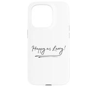 Happy As Larry Funny British Aussie To Say Cheerful Happines Case for iPhone 15 Pro