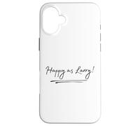 Happy As Larry Funny British Aussie To Say Cheerful Happines Case for iPhone 16 Plus