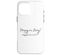 Happy As Larry Funny British Aussie To Say Cheerful Happines Case for iPhone 16 Pro Max