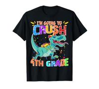 Happy Back to School Look Out I'm Going to Crush 4th Grade T-Shirt