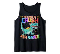 Happy Back to School Look Out I'm Going to Crush 4th Grade Tank Top