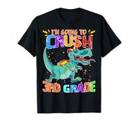 Happy Back to School Look Out I'm Going to Crush Third Grade T-Shirt