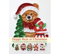 Happy Bear at Christmas: Christmas Paper Quilling Crafts Inspiration Gallery