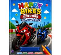 Happy Bikes Adventure Coloring Book for Kids Ages 3-6: Fun and Easy Motorcycle Coloring Pages for Toddlers and Preschoolers | Cute Cartoon Bikes, Big Simple Designs for Boys and Girls