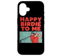 Happy Birdie To Me Golf Player Birthday Party Golfing Case for iPhone 16