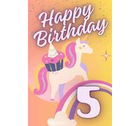 Happy Birthday 5: 5th Birthday Card Drawing Book Combo Gift For 5 Year Old Girl, Unicorn Cupcake Rainbow Pink Purple Sparkles