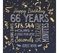 Happy Birthday 66 Years: Guest Book for a 66th Birthday - Party Decorations, Keepsake Memory & Birthday Gifts for men and women - 66 Years Gold ... pages for Wishes and Photos of Guests