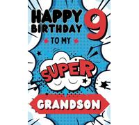 Happy Birthday 9 To My Super Grandson: 9th Birthday Card-Notebook Combo For Grandson | Gift Age 9 Year Old From Grandparent Grandmother Grandfather | Superhero Theme Design