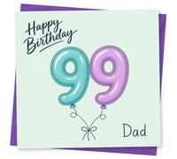 Happy Birthday 99 Dad Birthday Card, Funny 99th Card for Dad, Balloon Number Design, Special Milestone