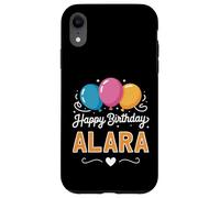 Happy Birthday Alara Case for iPhone XR