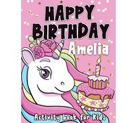 Happy Birthday Amelia: Fun and educational activity & coloring book , personalized birthday gift idea for girls