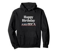 Happy Birthday America celebration July 4th patriots Pullover Hoodie