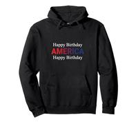 Happy Birthday America celebration July 4th patriots Pullover Hoodie