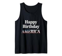 Happy Birthday America Celebration July 4th Patriots Tank Top