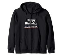 Happy Birthday America celebration July 4th patriots Zip Hoodie