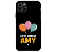 Happy Birthday Amy Case for iPhone 11 Pro Max