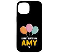Happy Birthday Amy Case for iPhone 15