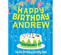 Happy Birthday Andrew - The Big Birthday Activity Book: (Personalized Children's Activity Book)