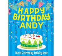Happy Birthday Andy - The Big Birthday Activity Book: (Personalized Children's Activity Book)
