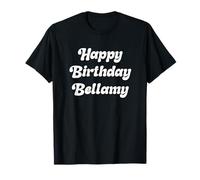Happy Birthday Bellamy T-Shirt