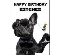 Happy Birthday Bitches - Frenchie - French Bulldog Birthday Greeting Card - Pets - Funny - Dog