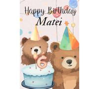 Happy Birthday book for Matei 6 years old: 6x9 cali, 120 grid pages for own design, notes and fun, personalised birthday message inside