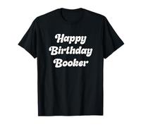 Happy Birthday Booker T-Shirt