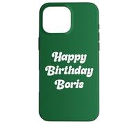 Happy Birthday Boris Case for iPhone 16 Pro Max