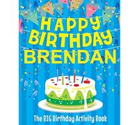 Happy Birthday Brendan - The Big Birthday Activity Book: (Personalized Children's Activity Book)