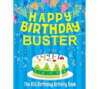 Happy Birthday Buster - The Big Birthday Activity Book: (Personalized Children's Activity Book)