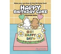 Happy Birthday Cake Coloring Book: Make Your Own Easy & Cute Birthday Card