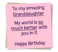 Happy Birthday Card for an Amazing Granddaughter - Beautiful Message - My World Is So Much Better With You In It - Granddaughter Birthday Card From Grandparents, From Grandma, From Grandpa