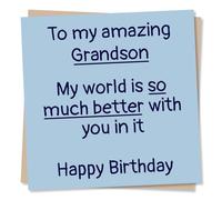 Happy Birthday Card For An Amazing Grandson - Beautiful Message - My World Is So Much Better With You In It - Grandson Birthday Card From Grandparents, From Grandma, From Grandpa
