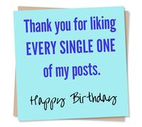 Happy Birthday Card for Someone Special - Thank You For Liking My Social Media - Funny and Heartfelt, Lighthearted - For Friend, Women, Loved One, Relative, Partner, Husband, Boyfriend, Girlfriend