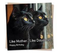Happy Birthday Card From Mum to Daughter or Daughter to Mum - Two Black Cats Like Mother Like Daughter Staring Out Window - For My Special Daughter, Mum, Family Member
