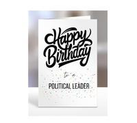 Happy Birthday card to A political leader, gifts for men, women, male, female, him, her, girls, girl, boy, boys, funny, joke, gag, hbd, A5-168_82