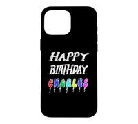 Happy Birthday Charles Case for iPhone 16 Pro Max