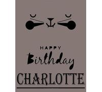 Happy Birthday Charlotte: Charlotte Happy Birthday GIFT . Sketchbook Cute Cat on cover. Large Unlined Blank Papers For Sketching, Drawing & Doodling ... Crayon Coloring and colored pencil drawing