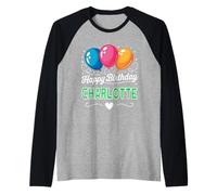 Happy Birthday Charlotte Raglan Baseball Tee