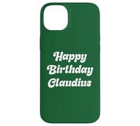 Happy Birthday Claudius Case for iPhone 14 Plus