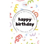 Happy Birthday Coloring & Activity Book for Kids All Ages, ideal 3-6:: Compact 6x9 Travel Size with 50 Fun Birthday-Themed Pages, Mazes & Puzzles - ... (Grab & Go Size Coloring & Activity Books)