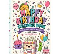 Happy Birthday Coloring Book: Cute Designs & Joyful Messages