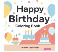 Happy Birthday Coloring Book: For Your Special Day