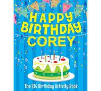 Happy Birthday Corey - The Big Birthday Activity Book: (Personalized Children's Activity Book)