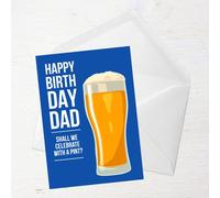 Happy Birthday Dad Shall We Celebrate With A Pint? Greetings Card - Giant Card