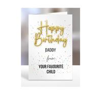 Happy Birthday Daddy from your favourite child card, present, gifts for men, women, female, male, funny, joke, silly, gag, A5-133_66