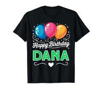Happy Birthday Dana T-Shirt