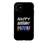 Happy Birthday Dennis Case for iPhone 11