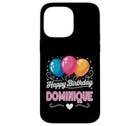 Happy Birthday Dominique Case for iPhone 14 Pro Max